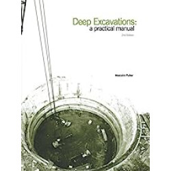 Deep Excavations : A Practical Manual 2e