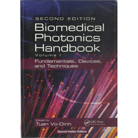 Biomedical Photonics HandBook Vol.1 Fundamentals,Devices and Techniques