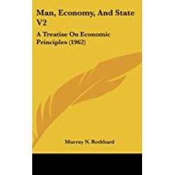 Man,Economy and State Vol.2 ( A Treatise on Economic Principles (1962)