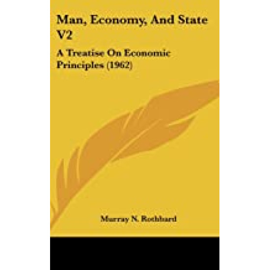 Man,Economy and State Vol.2 ( A Treatise on Economic Principles (1962)